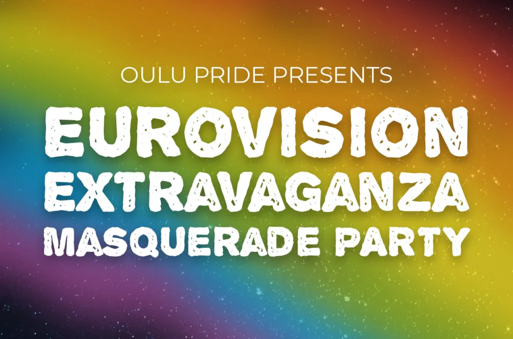 Oulu Pride presents Eurovision Extravaganza Masquerade Party