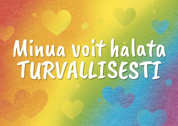 Minua voit halata turvallisesti