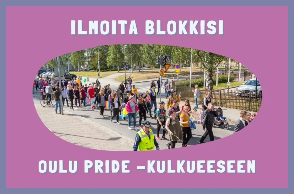 Blokki-ilmoittau&shy;tuminen Oulu Pride -kulkueeseen