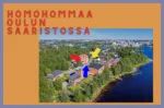 Homohommaa Oulun saaristossa!