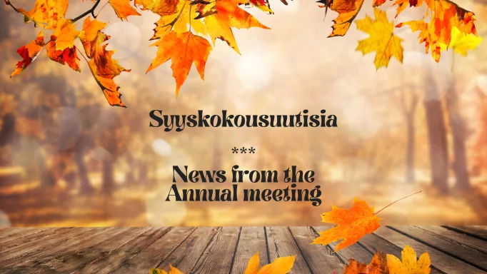 Syyskokousuutisia / News from the Annual meeting