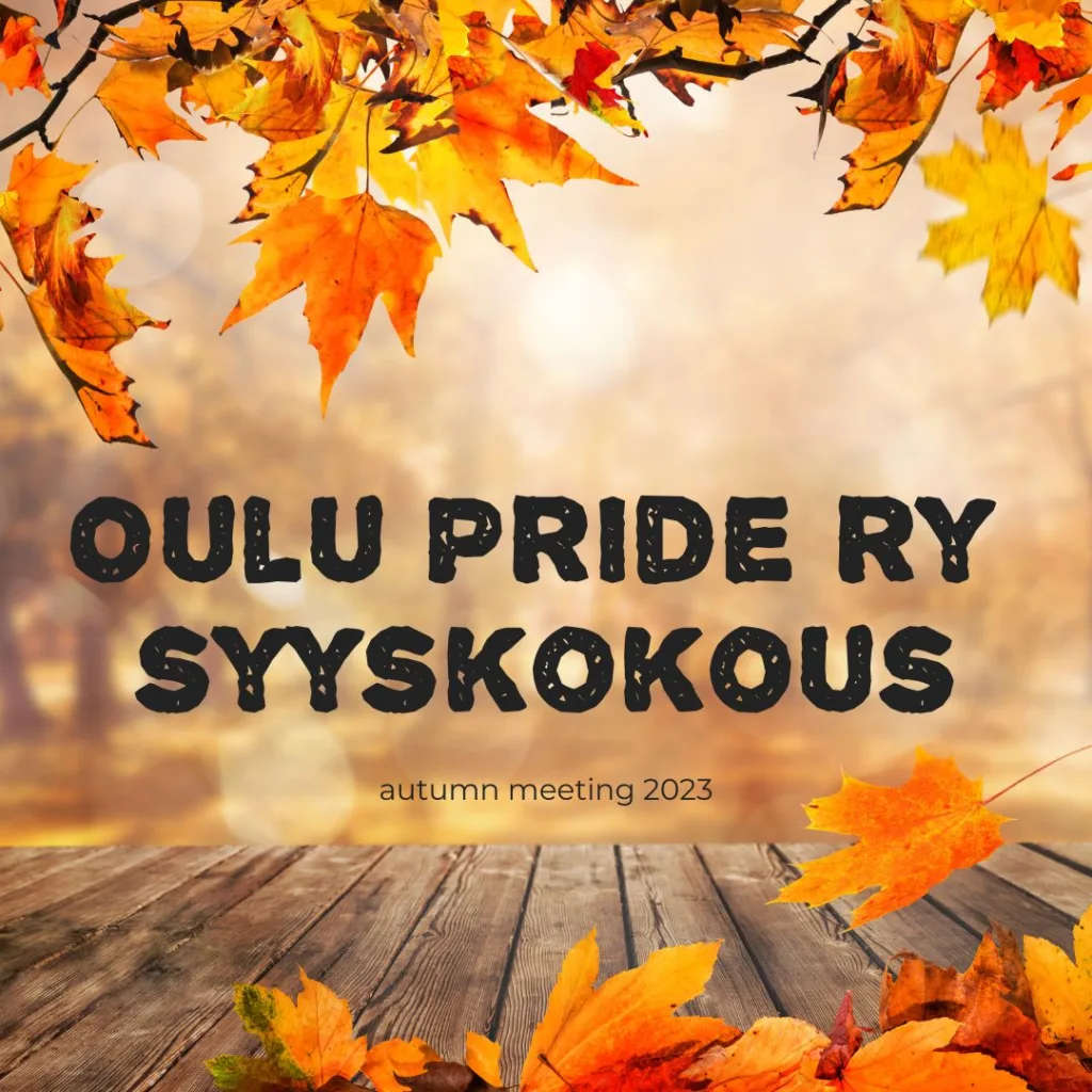 Oulu Pride ry syyskokous 2023 | Autumn meeting 2023
