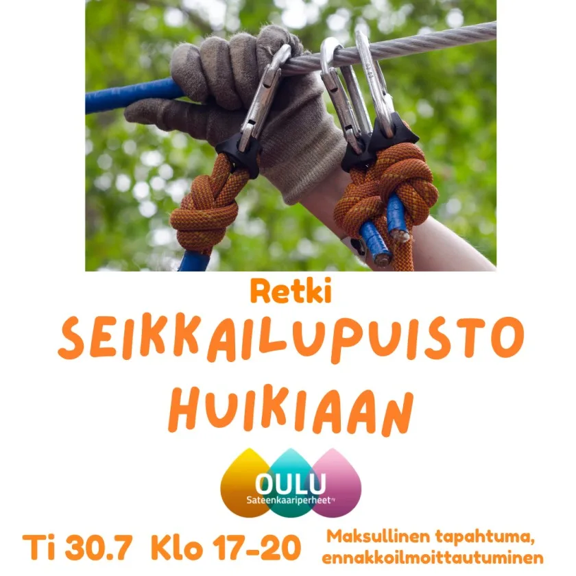 Sateenkaariperheet ja Retki seikkailupuisto Huikiaan 30.7.2024