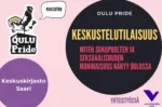 Miten sukupuolten ja seksuaalisuuden moninaisuus näkyy Oulussa